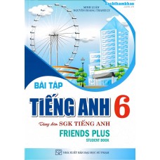 Bài tập tiếng anh 6 - Friends Plus - Chân trời sáng tạo (Student Book)
